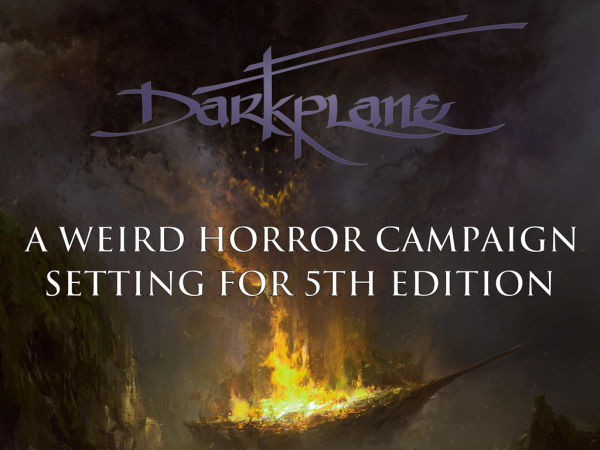 Darkplane: A Campaign Setting