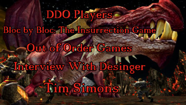 DDO Players Bloc By Bloc Out Of Order Games Interview