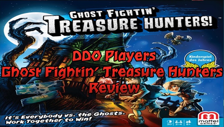 DDO Players Ghost Fightin’ Treasure Hunters Review