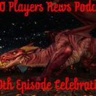 DDO Players News Podcast Celebrating 100th Episode!