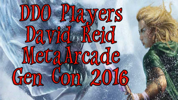 DDO Players Gen Con 2016 David Reid MetaArcade