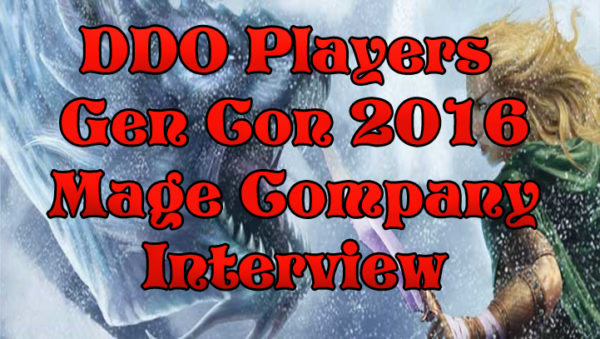DDO Players Gen Con 2016 Mage Company LTD Interview