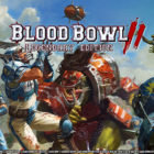 Blood Bowl 2: Legendary Edition Beta Up And Running