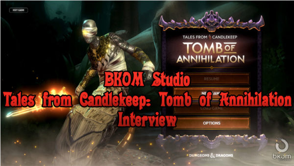 Tales from Candlekeep: Tomb of Annihilation BKOM Studios Interview