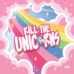 Kill The Unicorns Card Game On Kickstarter