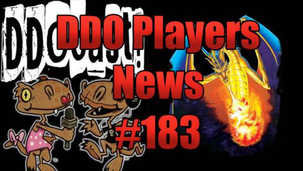 DDO Players News Episode 183 – You Got Your DDOCast In My DDO Players News!