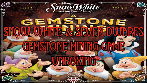 Disney Snow White and The Seven Dwarfs A Gemstone Mining Unboxing