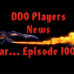 DDO Players News So Far… Episode 100 -199