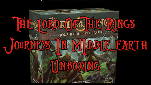 The Lord of the Rings: Journeys in Middle-earth Unboxing