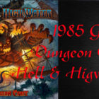 1985 Games Dungeon Craft Hell & High Water First Look