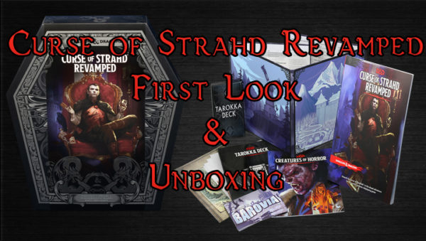 Curse of Strahd Revamped First Look & Unboxing