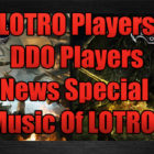 The Music Of DDO/LOTRO Crossover Special With LOTRO Players News
