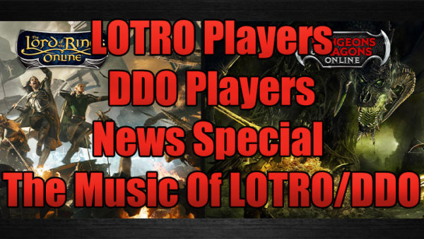 The Music Of DDO/LOTRO Crossover Special With LOTRO Players News