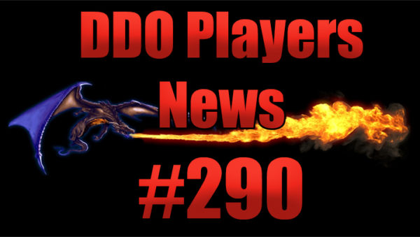 DDO Players News Episode 290 – Bringing Our “A” Game!