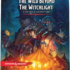 The Wild Beyond the Witchlight Coming For D&D 5E