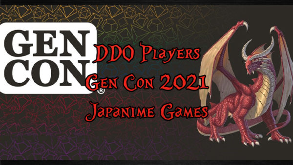 DDO Players Gen Con 2021   Japanime Games