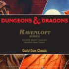 Dungeons & Dragons Gold Box Classics Remasters Are Coming To Steam Next Week!