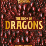 Prepare to Soar: DK’s “The Book of Dragons” Unleashes Scaly Glory This August