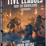 Five Leagues From The Borderlands Compendium Coming From Modiphius Entertainment