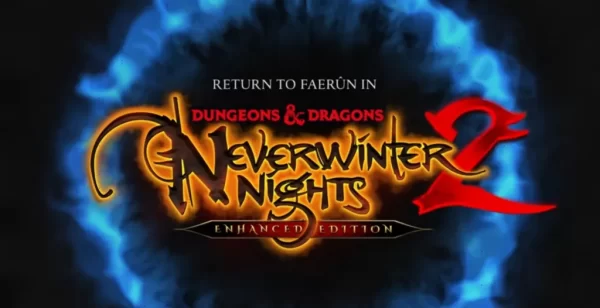 A Legendary D&D RPG Returns: Neverwinter Nights 2 Gets Enhanced Edition After 20 Years