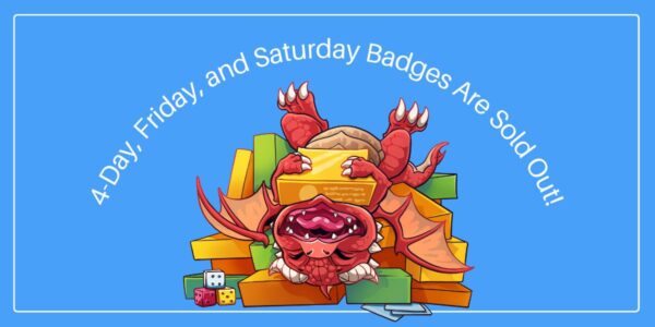 Gen Con 2025: Last Call for Badges! 4-Day, Friday, and Saturday Passes Are GONE