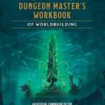Dungeon Master’s Workbook of Worldbuilding Coming From Penguin Random House