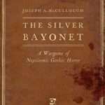The Silver Bayonet: A Wargame of Napoleonic Gothic Horror review