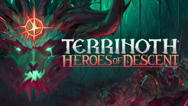 STEP INTO TERRINOTH®: HEROES OF DESCENT, THE FIRST VIDEO GAME ADAPTATION OF THE DESCENT UNIVERSE