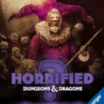 Something Wicked This Way Comes: Horrified: D&D is Heading to Ravenloft!