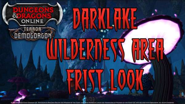 Terror of Demogorgon First Look At The Darklake Wilderness area