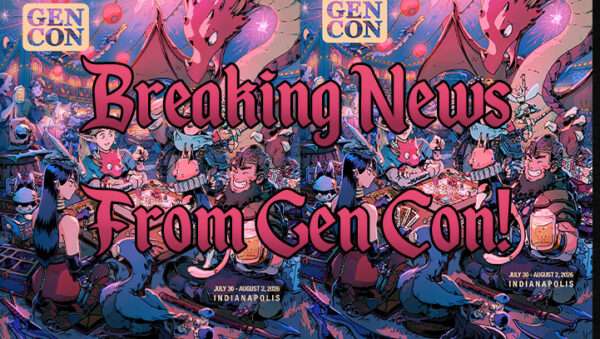 Breaking News From Gen Con! Raid, Ravenloft, UI! And more!