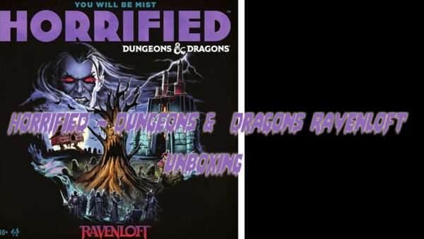 Horrified – Dungeons & Dragons Ravenloft Unboxing