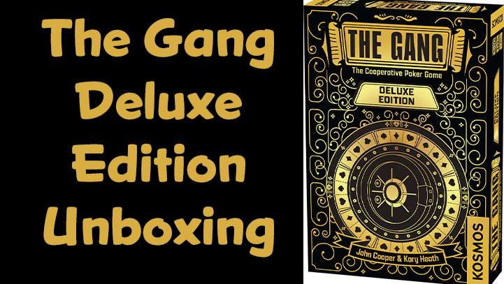 The Gang: Deluxe Edition Unboxing