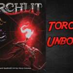 Torchlit Unboxing