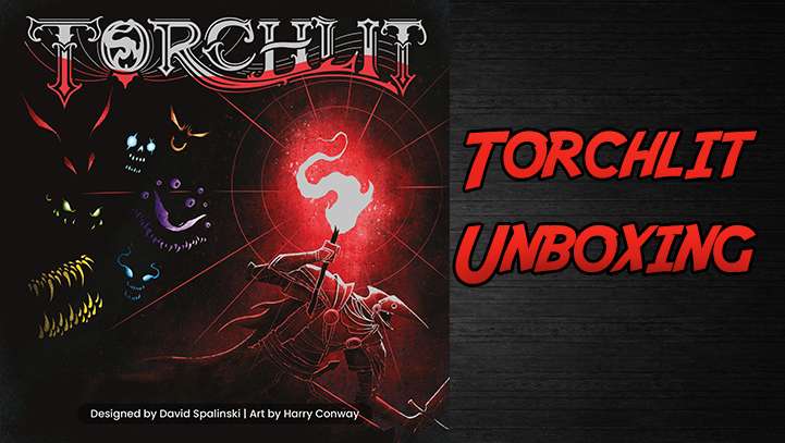 Torchlit Unboxing