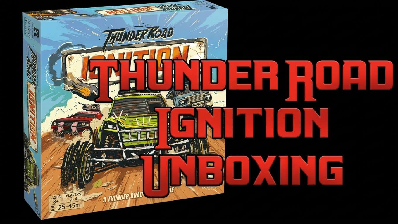 Thunder Road: Ignition Unboxing